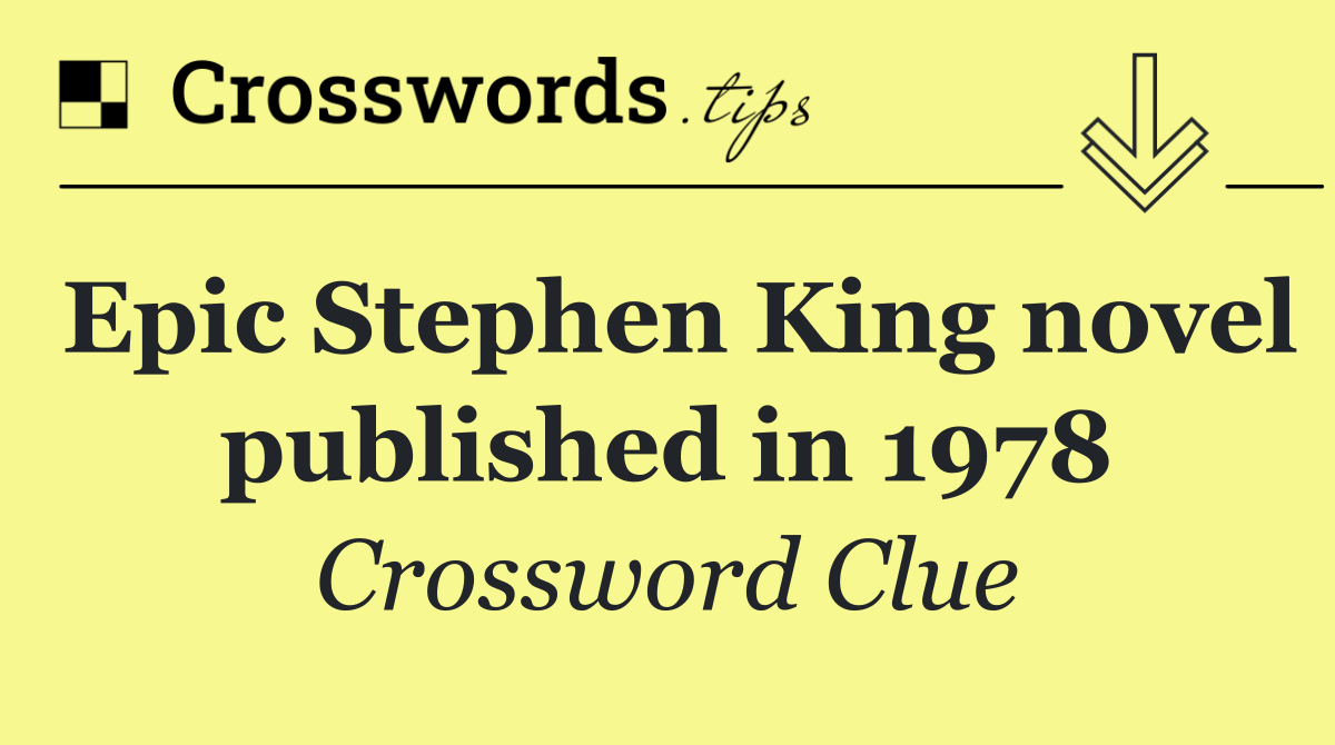 Epic Stephen King novel published in 1978