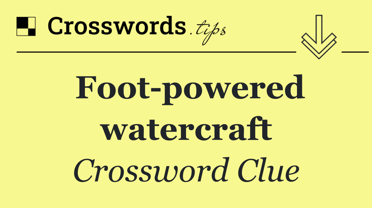 Foot powered watercraft