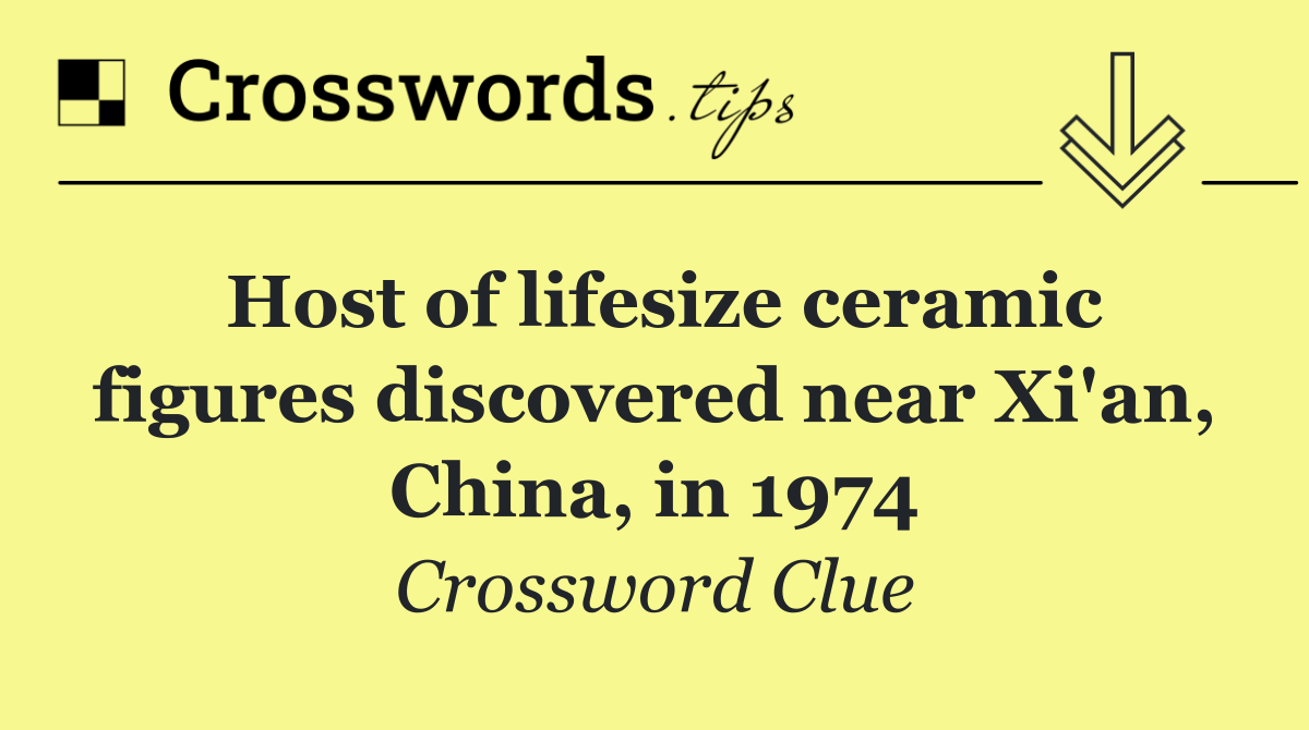 Host of lifesize ceramic figures discovered near Xi'an, China, in 1974