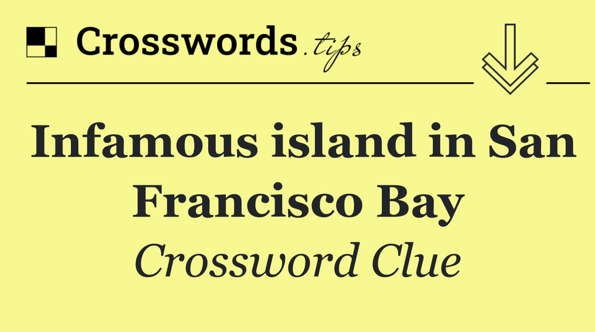 Infamous island in San Francisco Bay