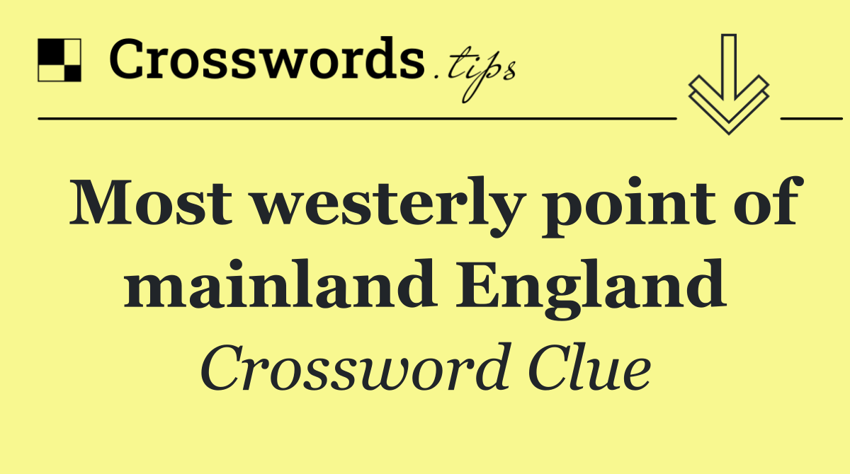 Most westerly point of mainland England