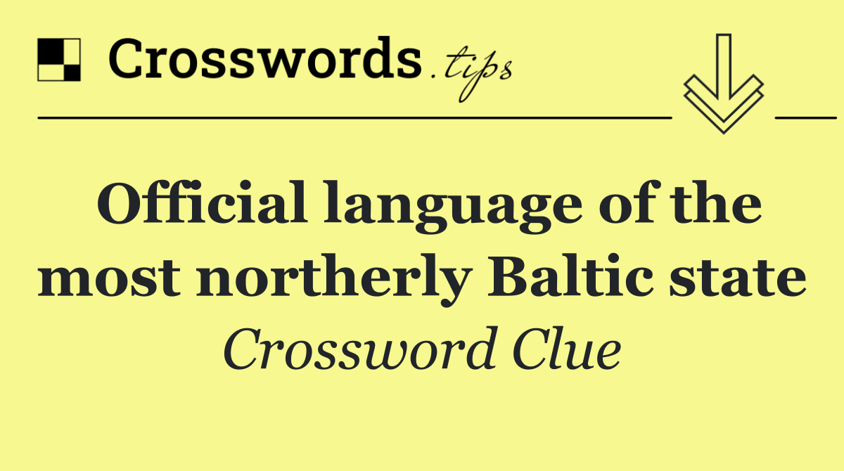 Official language of the most northerly Baltic state