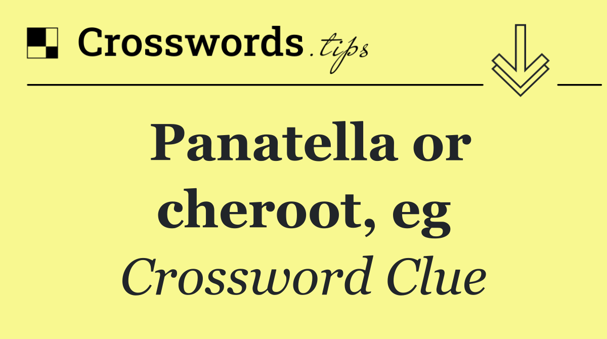 Panatella or cheroot, eg