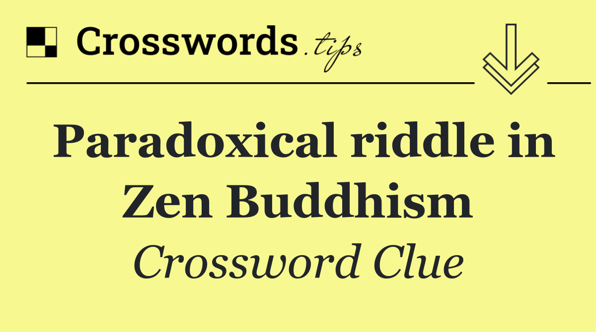 Paradoxical riddle in Zen Buddhism