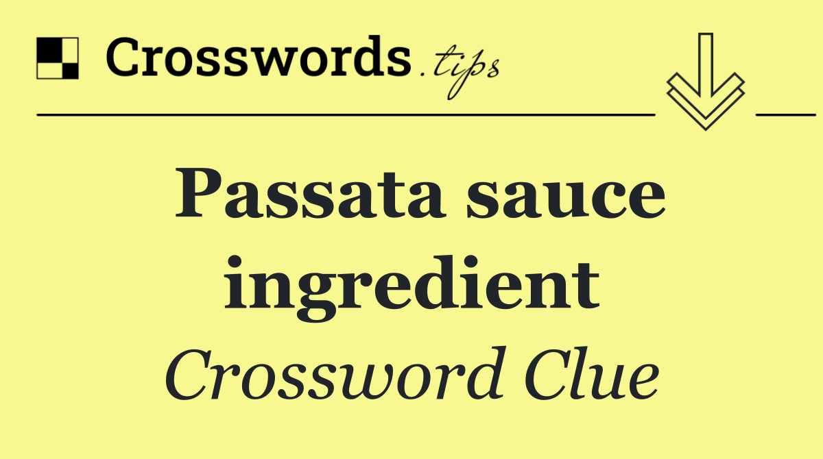 Passata sauce ingredient