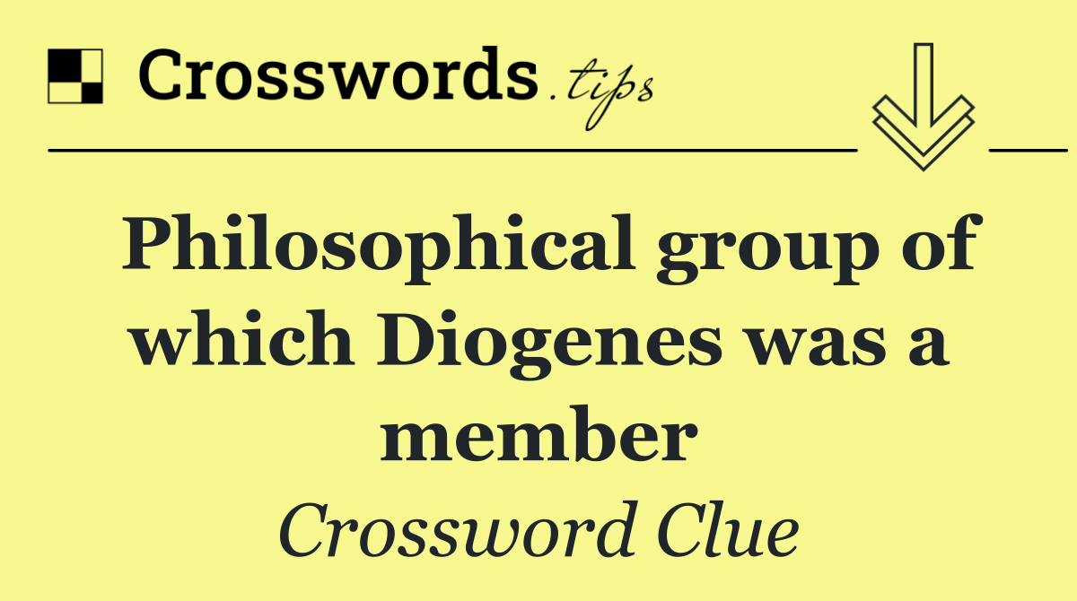 Philosophical group of which Diogenes was a member