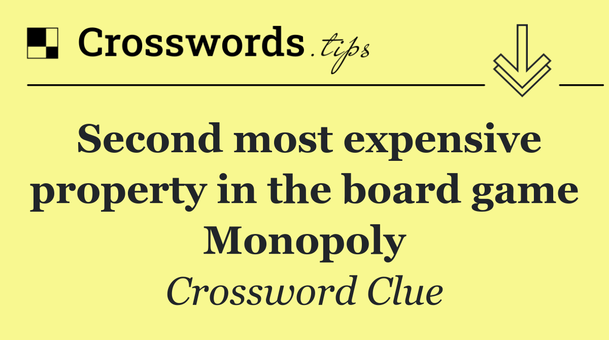 Second most expensive property in the board game Monopoly