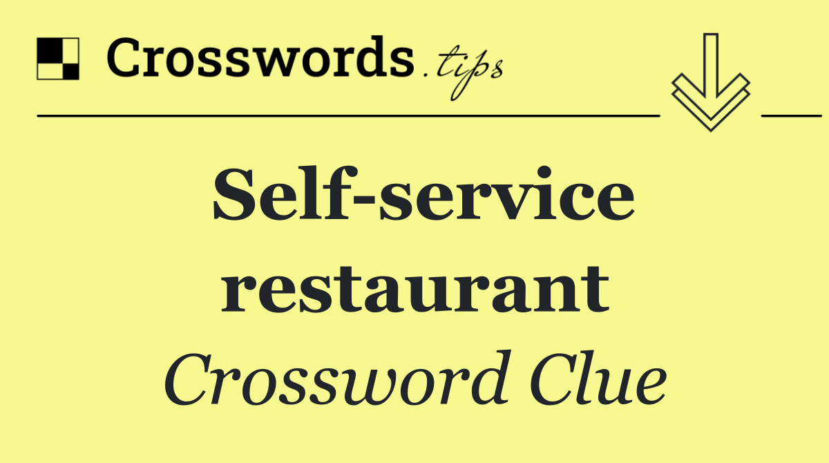 Self service restaurant