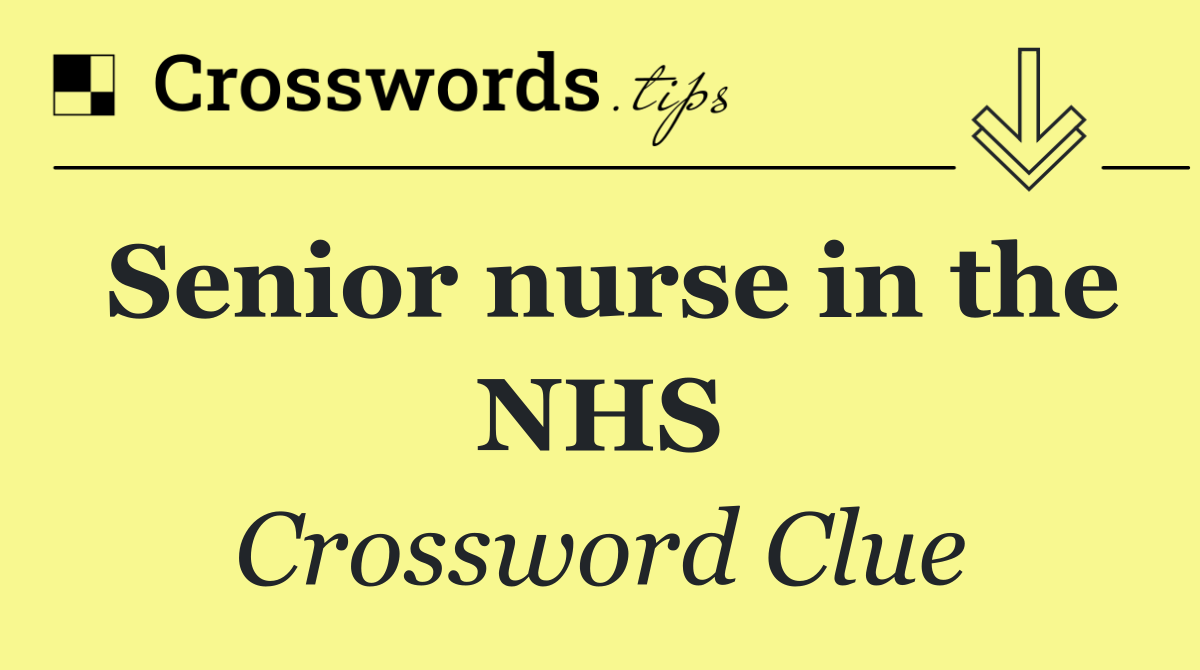 Senior nurse in the NHS