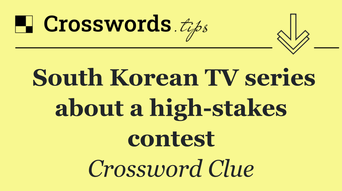 South Korean TV series about a high stakes contest