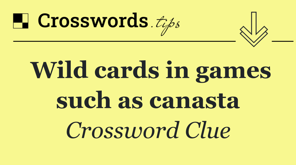 Wild cards in games such as canasta