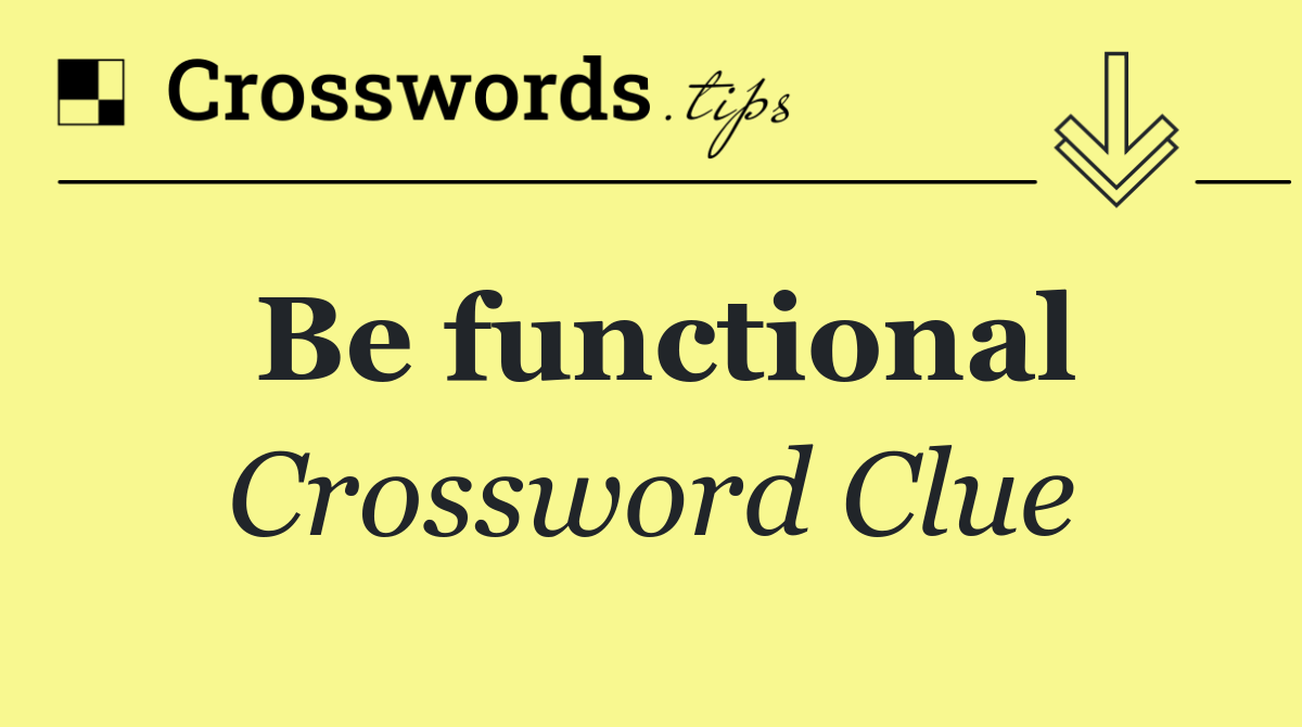 Be functional