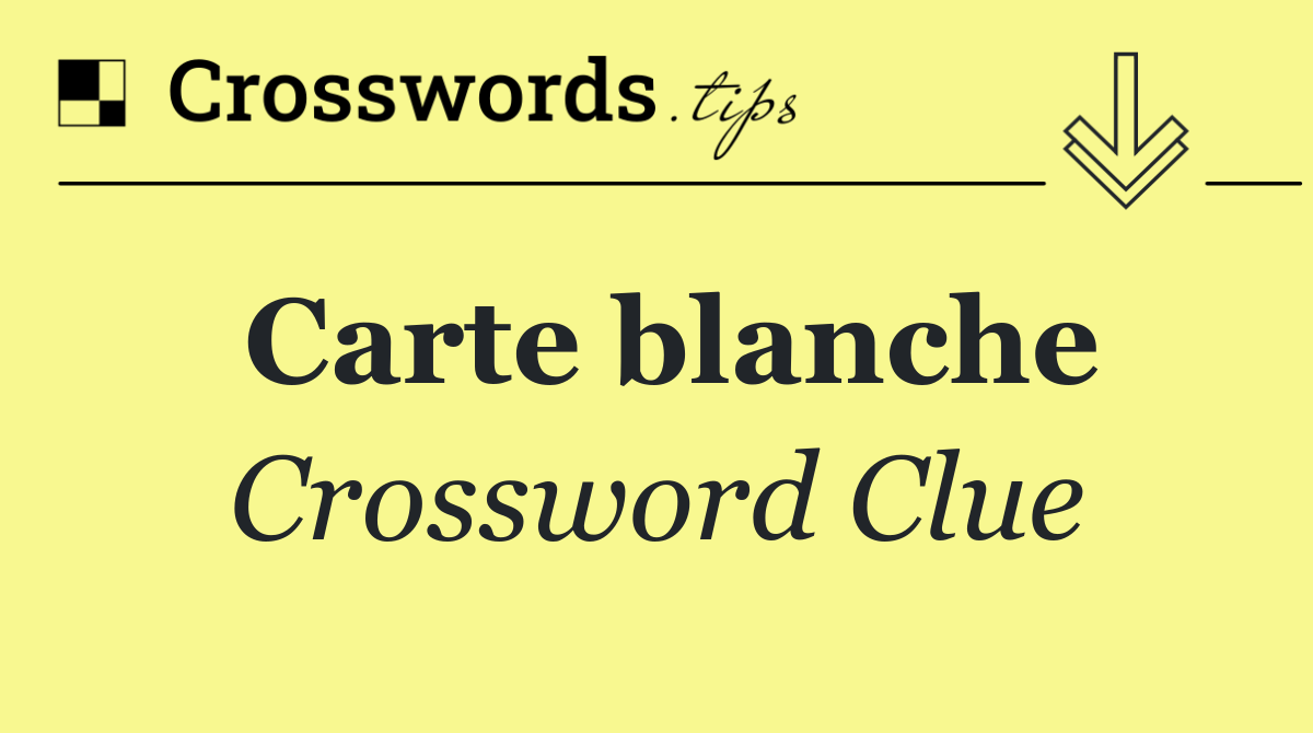 Carte blanche