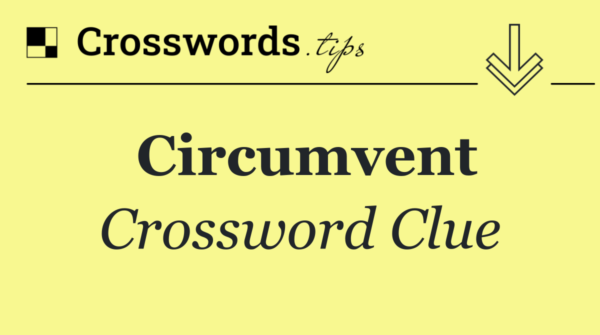 Circumvent