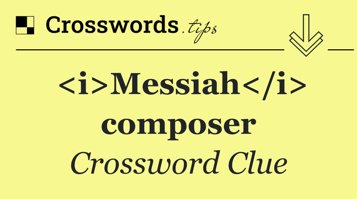 <i>Messiah</i> composer