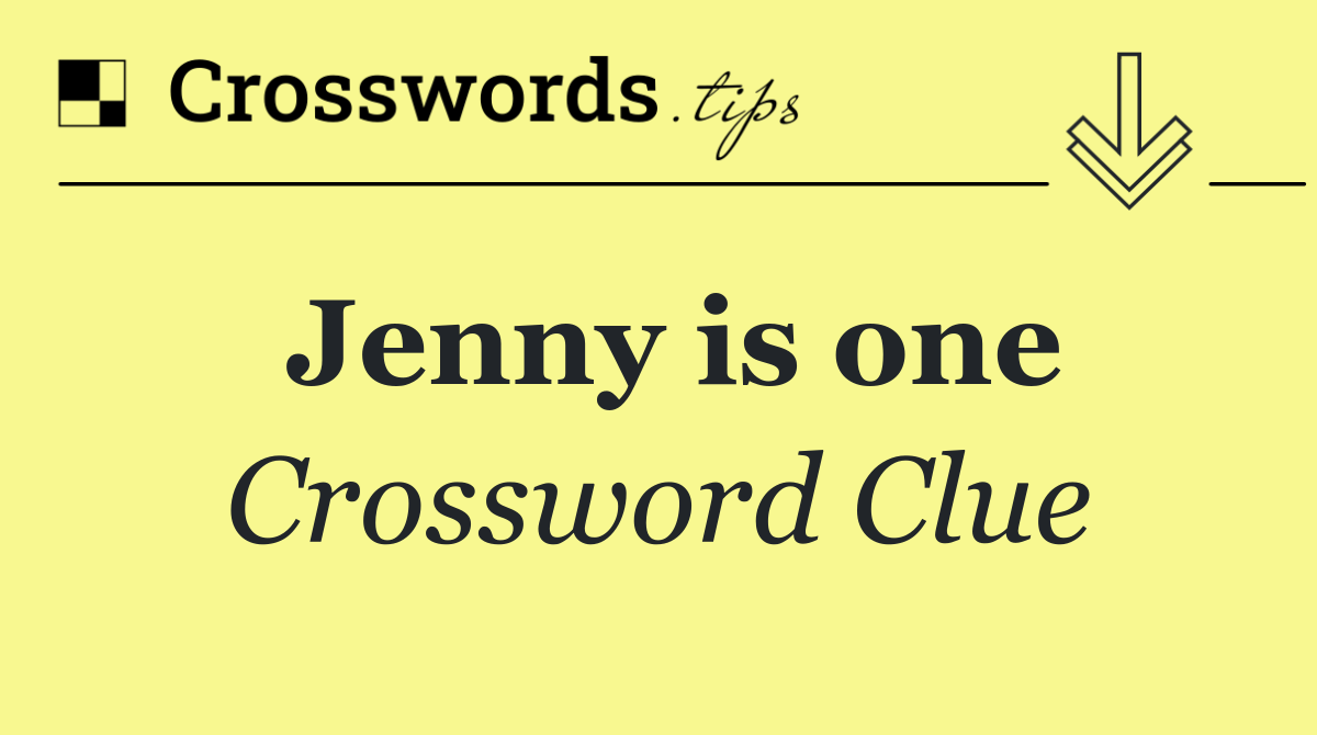 Jenny is one