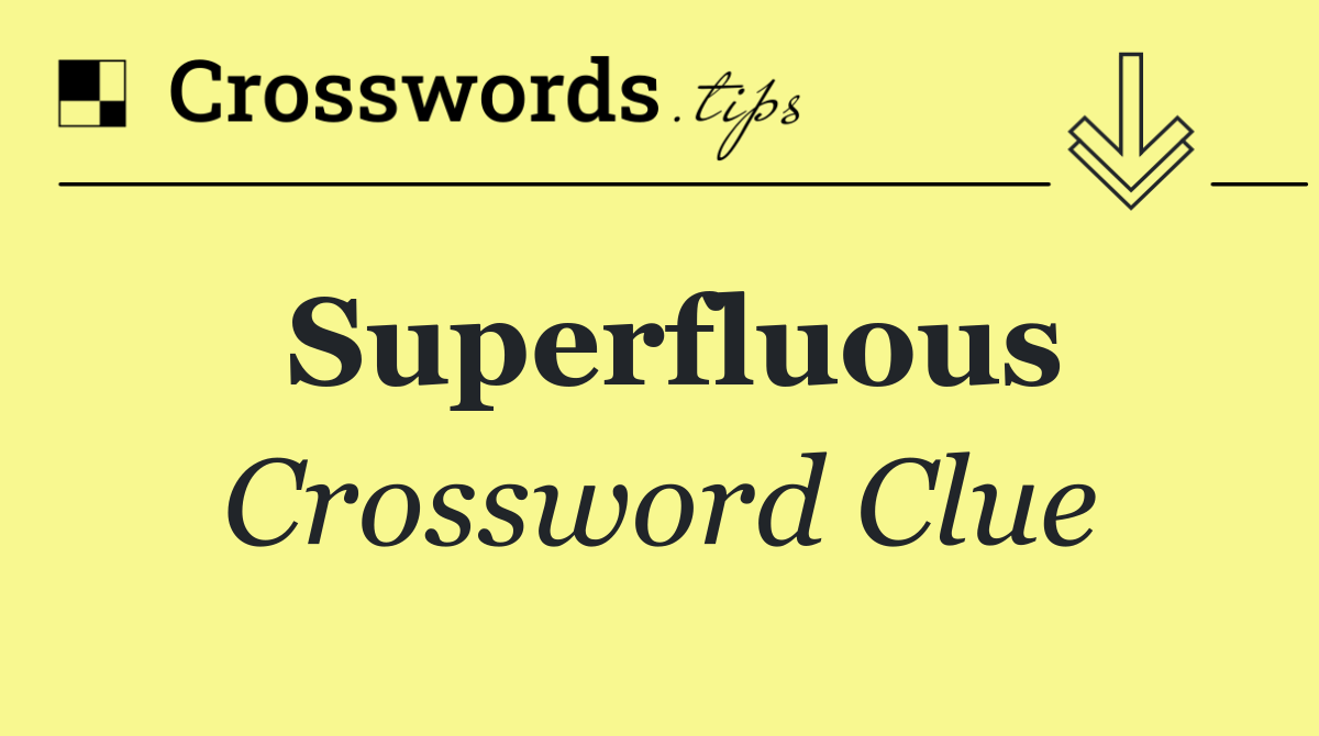 Superfluous