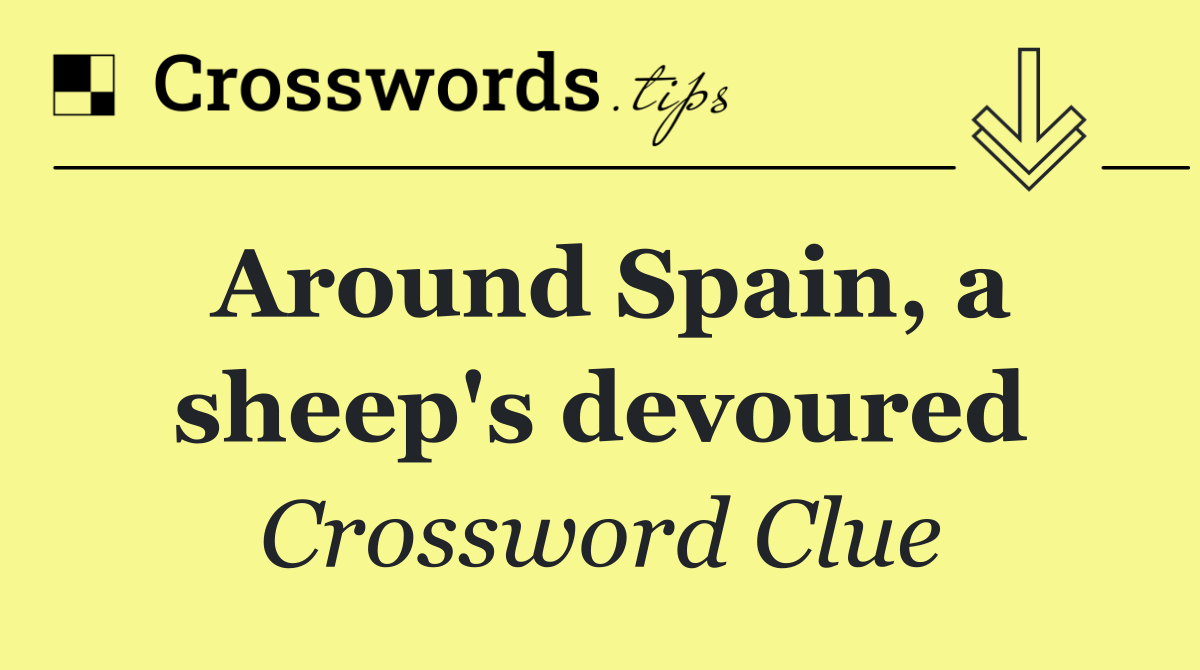 Around Spain, a sheep's devoured