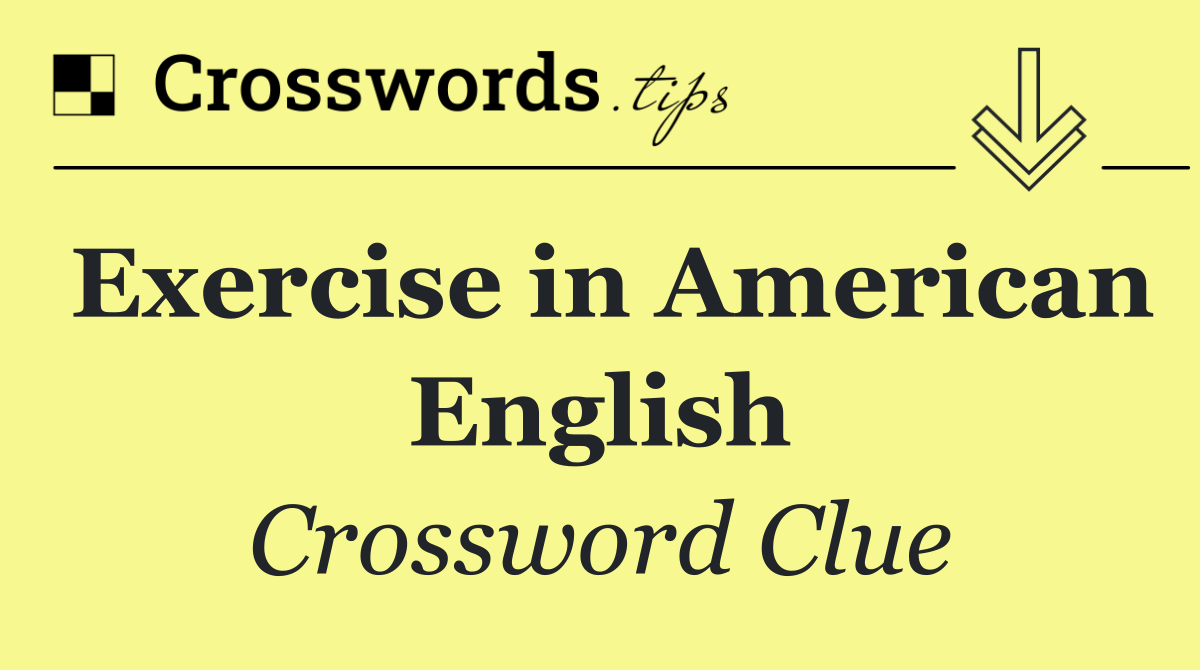 Exercise in American English