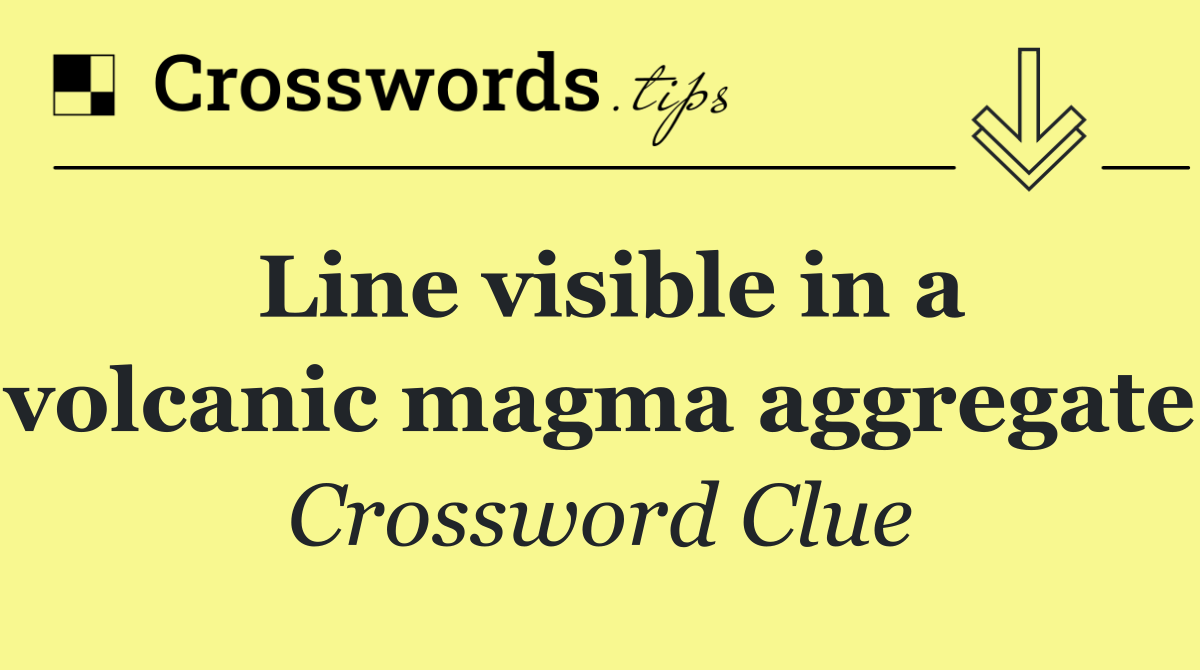 Line visible in a volcanic magma aggregate