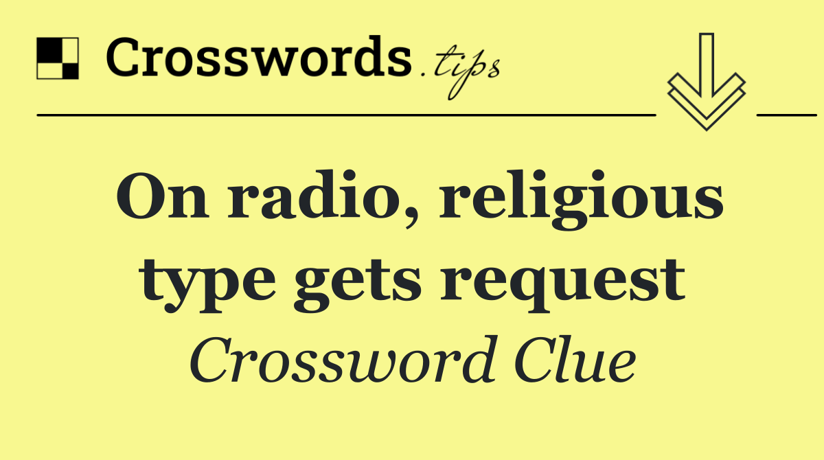 On radio, religious type gets request