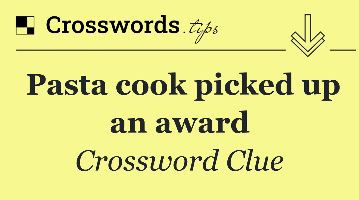 Pasta cook picked up an award