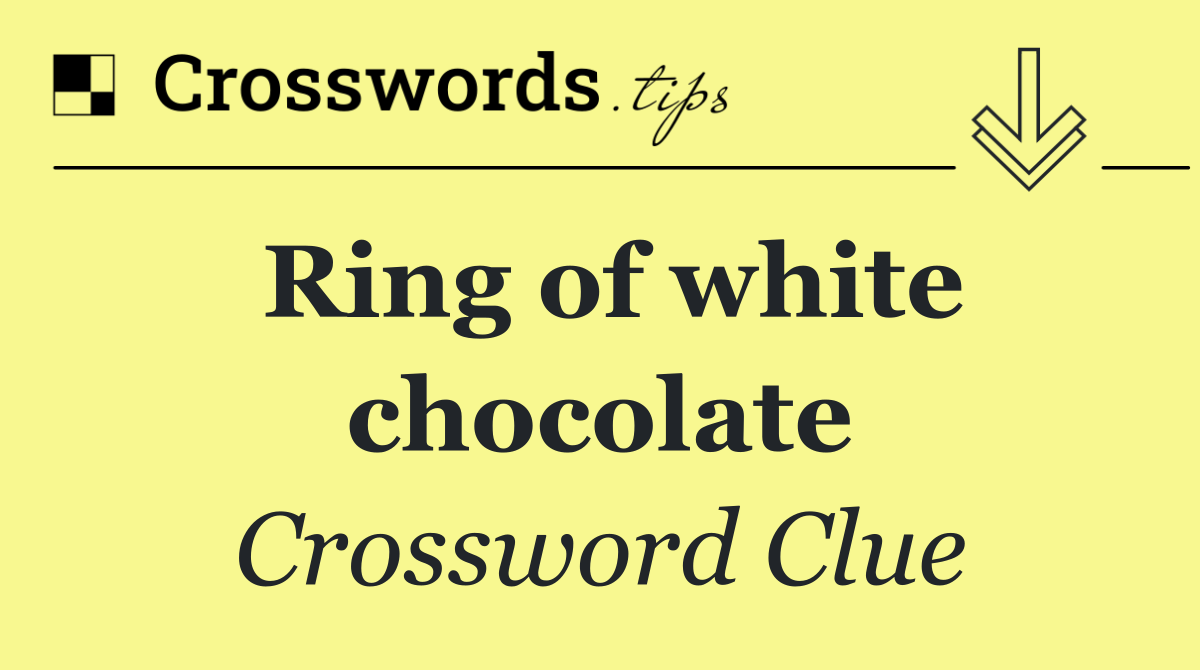 Ring of white chocolate