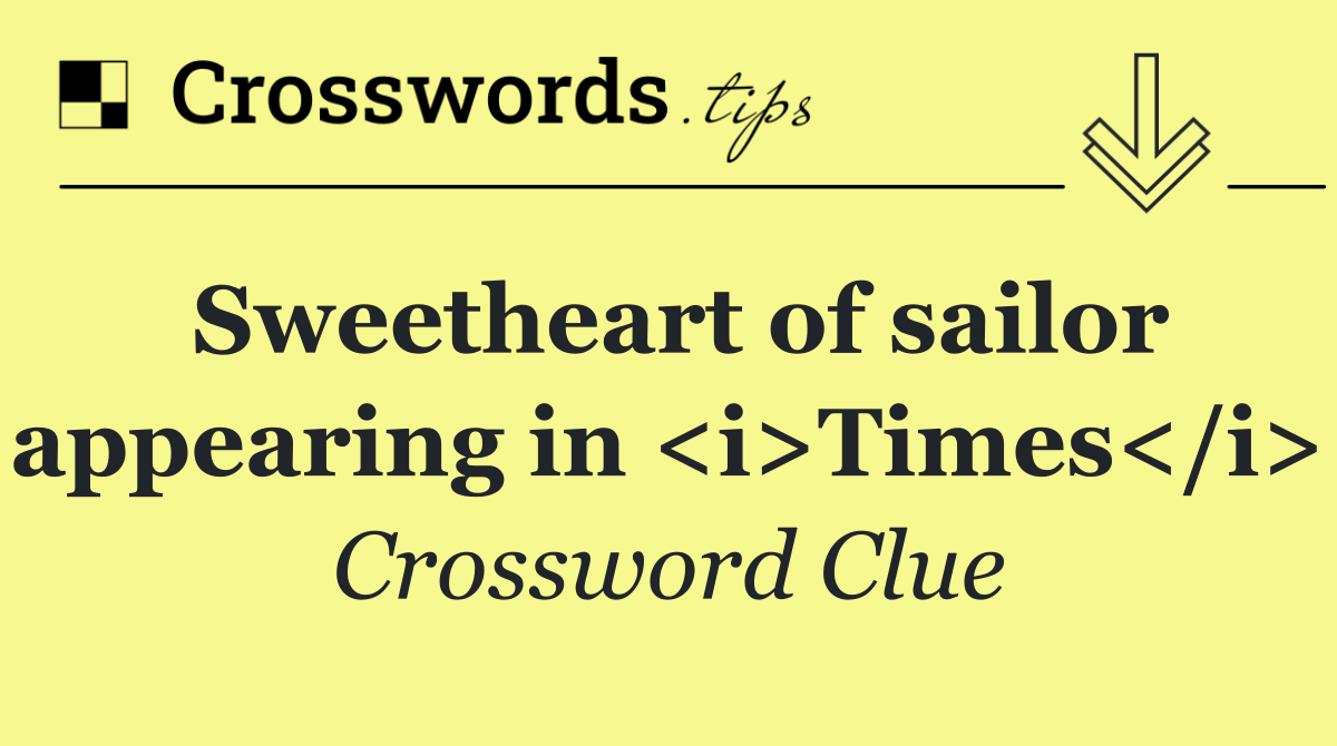 Sweetheart of sailor appearing in <i>Times</i>