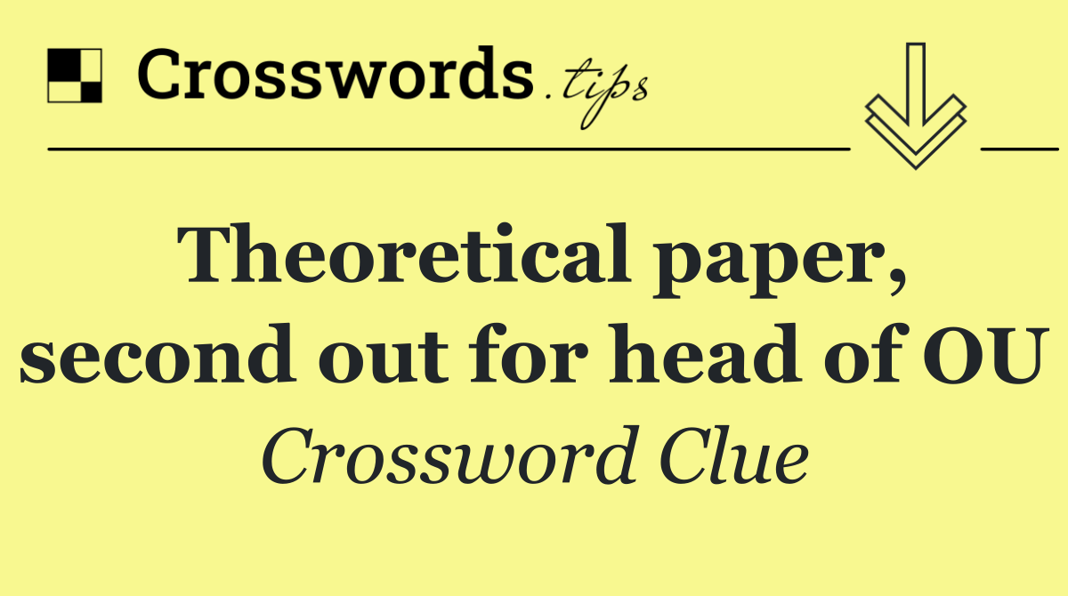 Theoretical paper, second out for head of OU