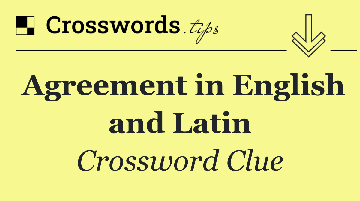 Agreement in English and Latin