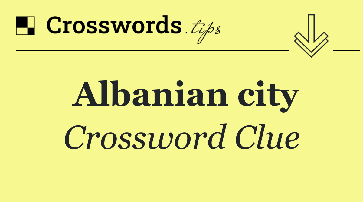 Albanian city