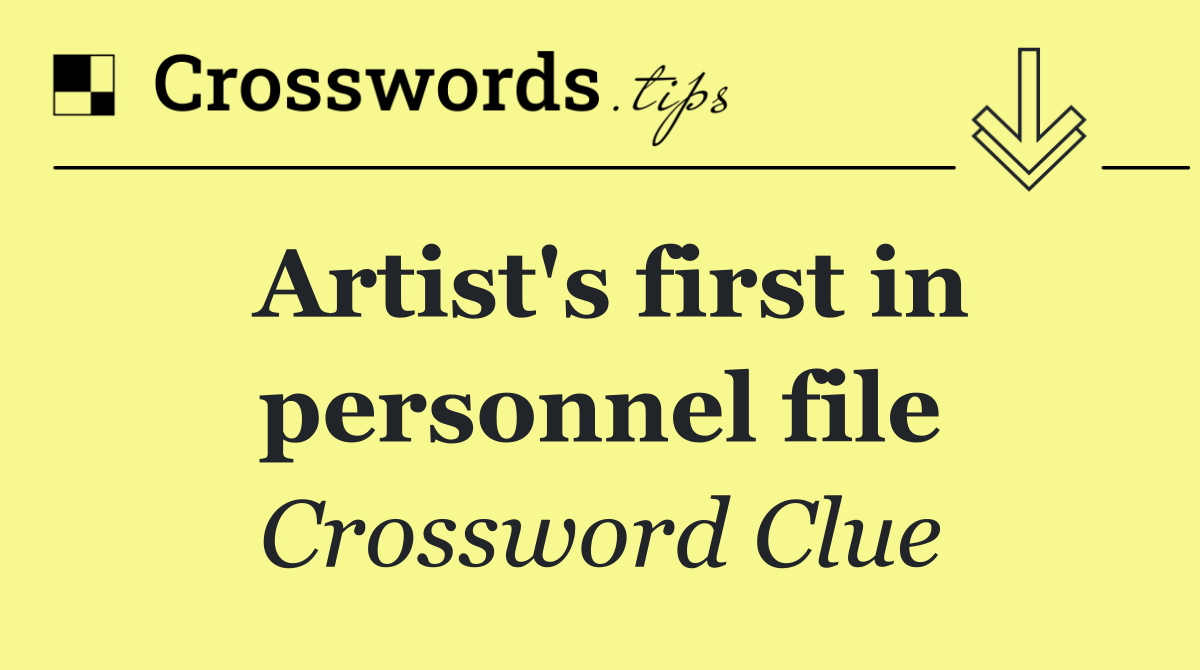 Artist's first in personnel file