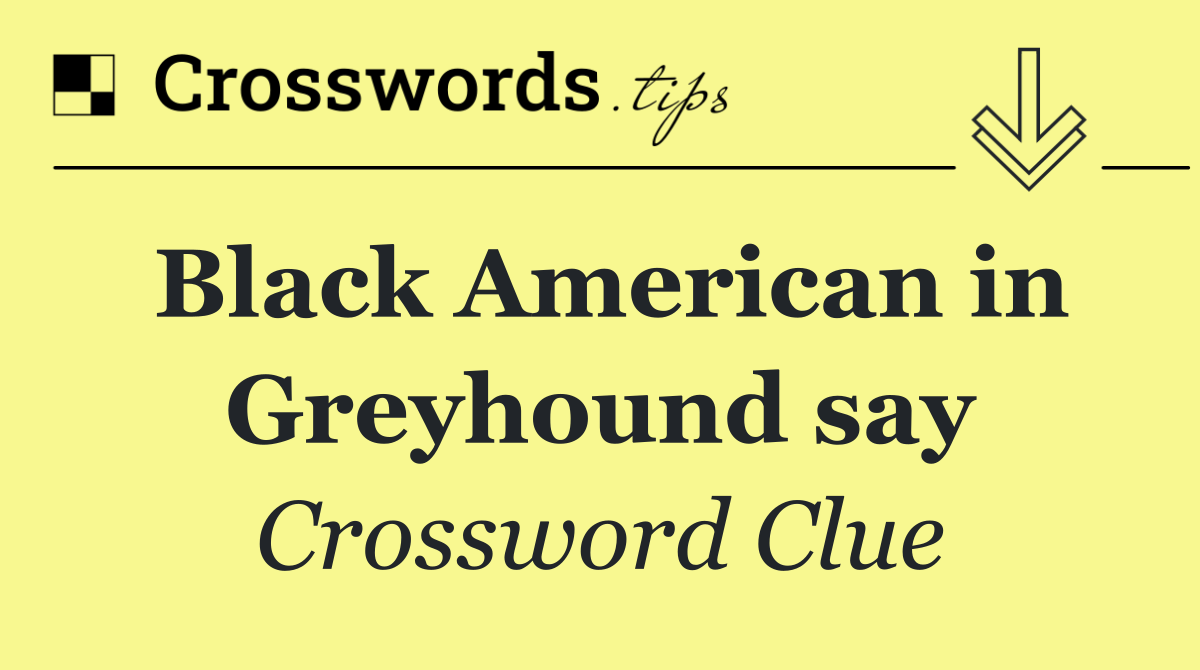 Black American in Greyhound say