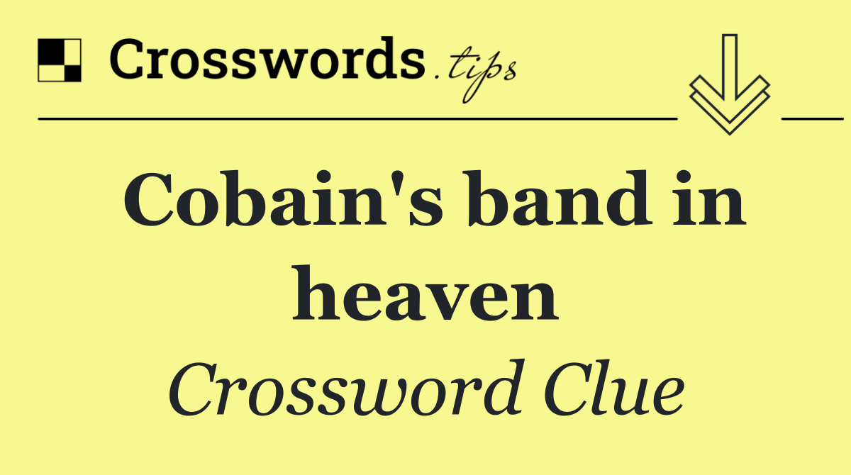 Cobain's band in heaven