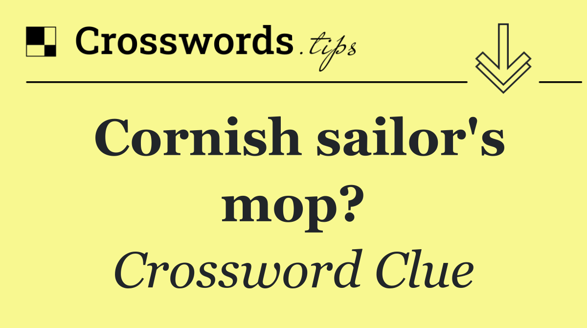 Cornish sailor's mop?