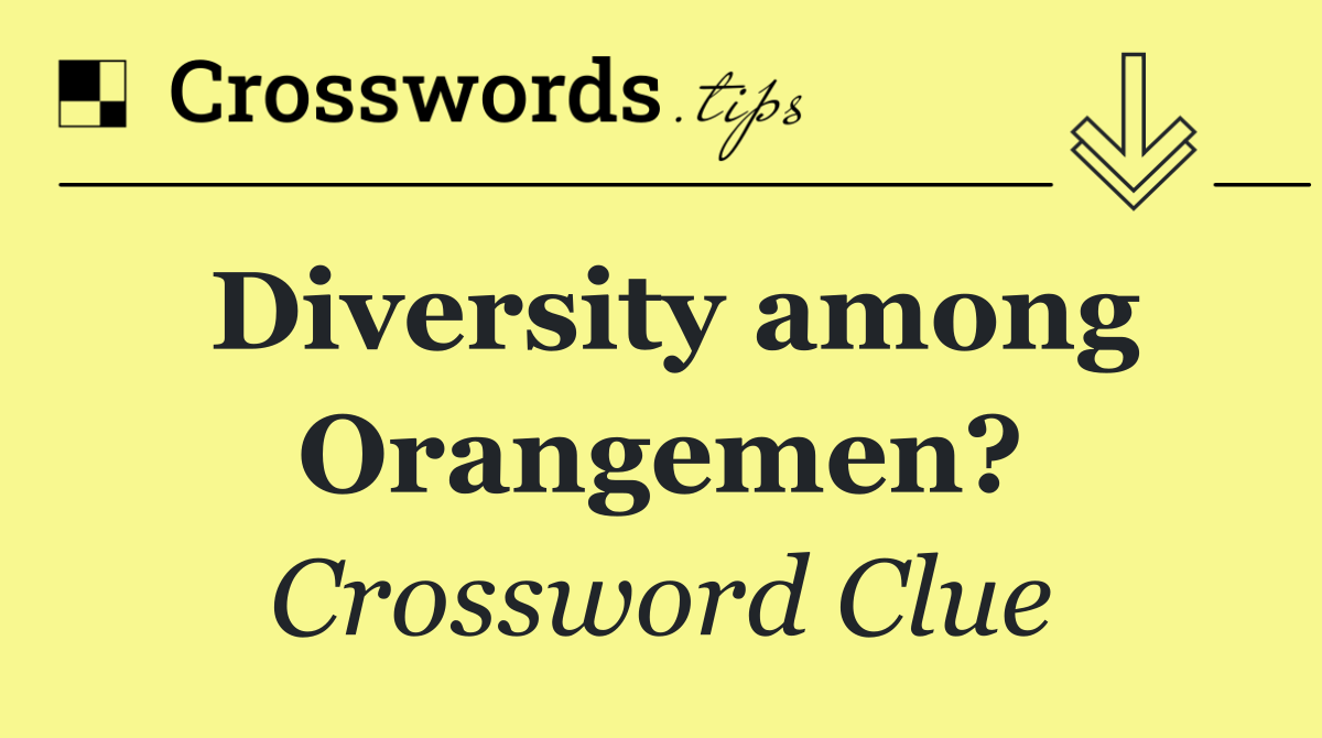 Diversity among Orangemen?