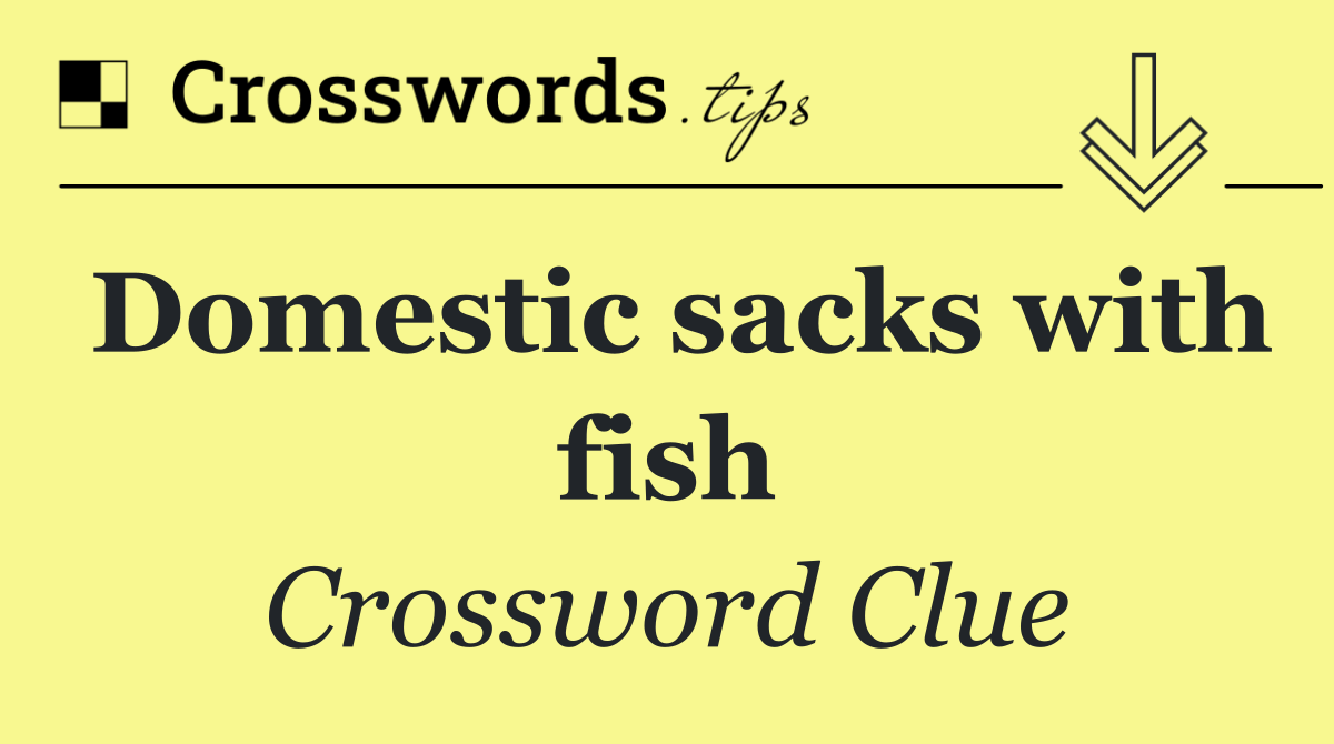 Domestic sacks with fish