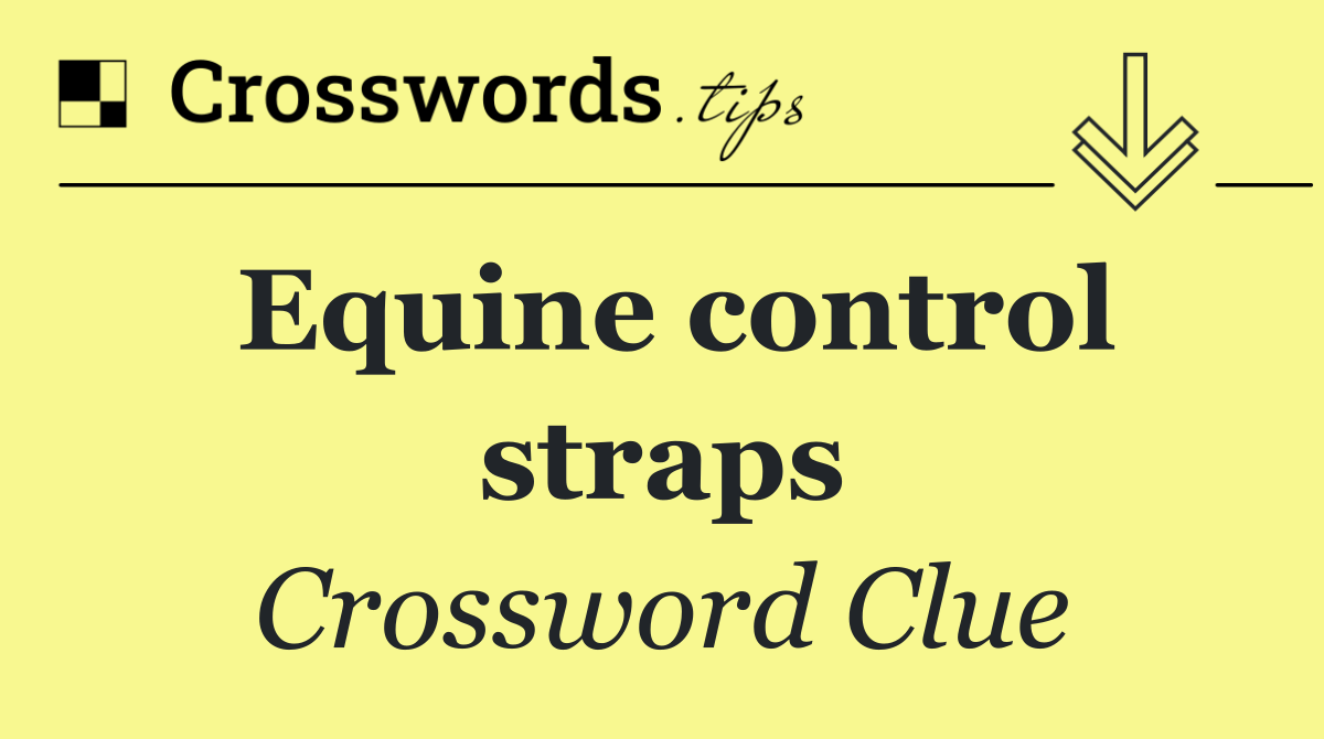 Equine control straps