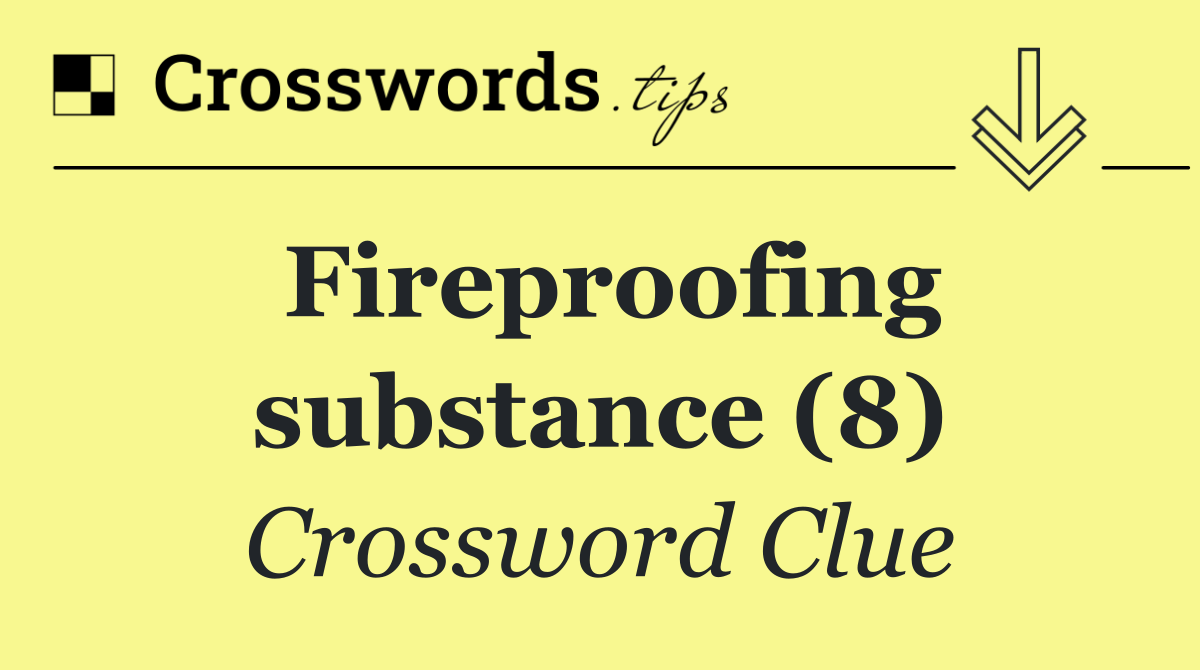 Fireproofing substance (8)