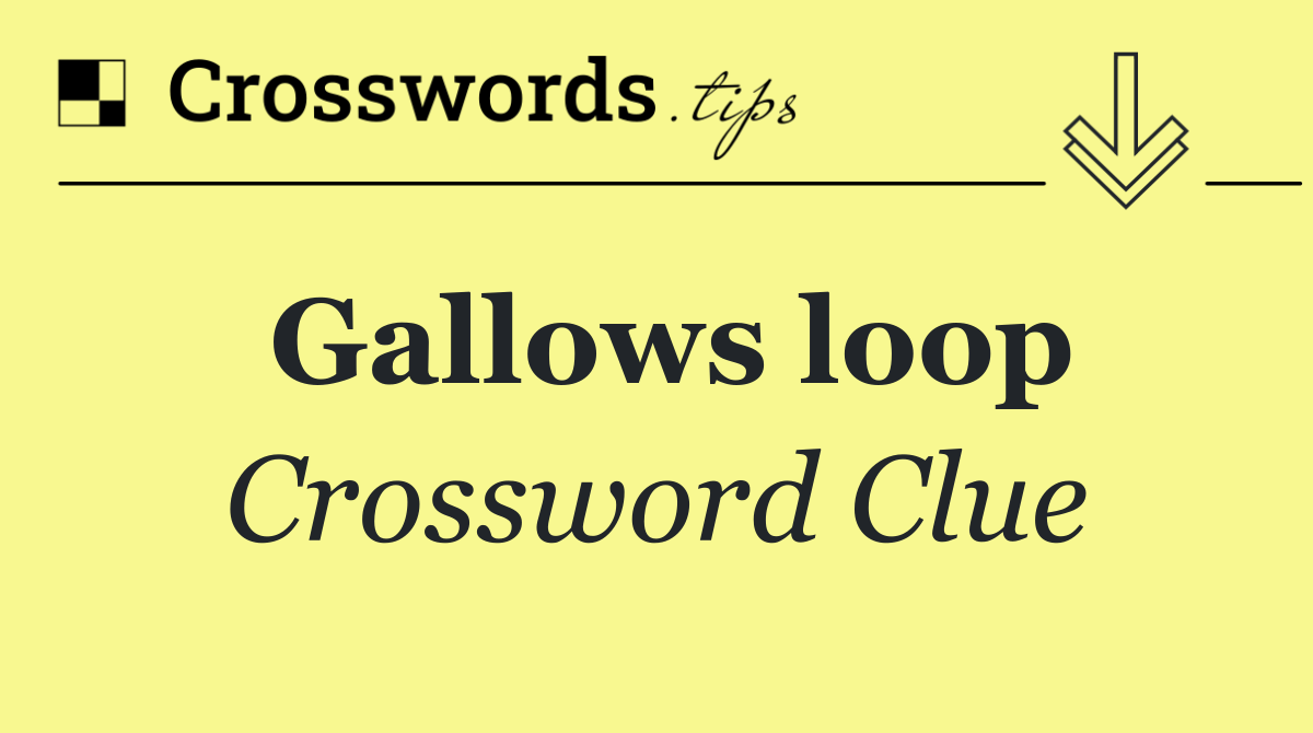 Gallows loop