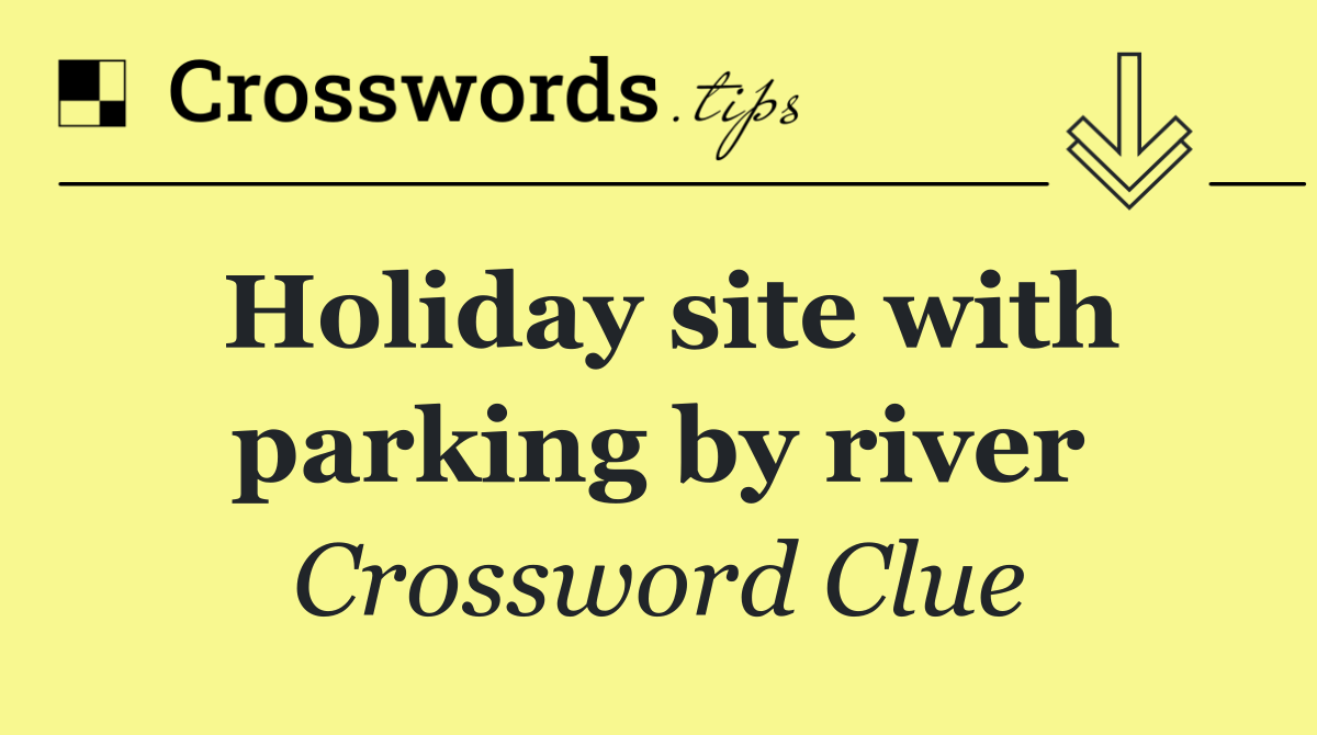 Holiday site with parking by river