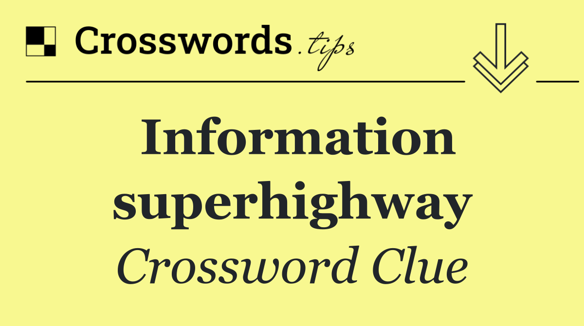 Information superhighway