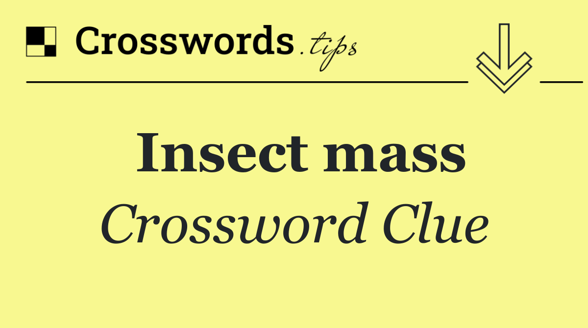 Insect mass