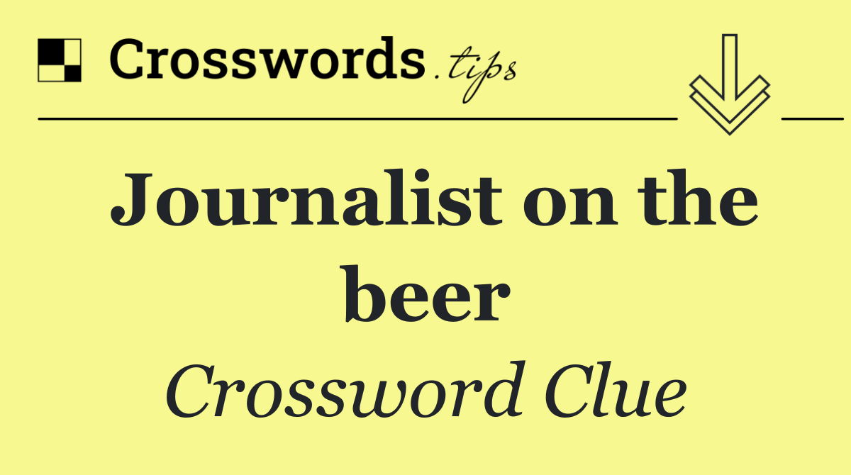 Journalist on the beer