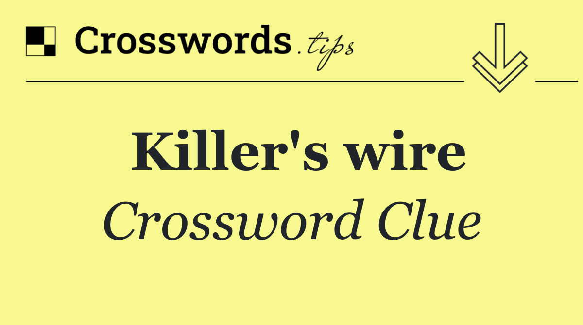 Killer's wire