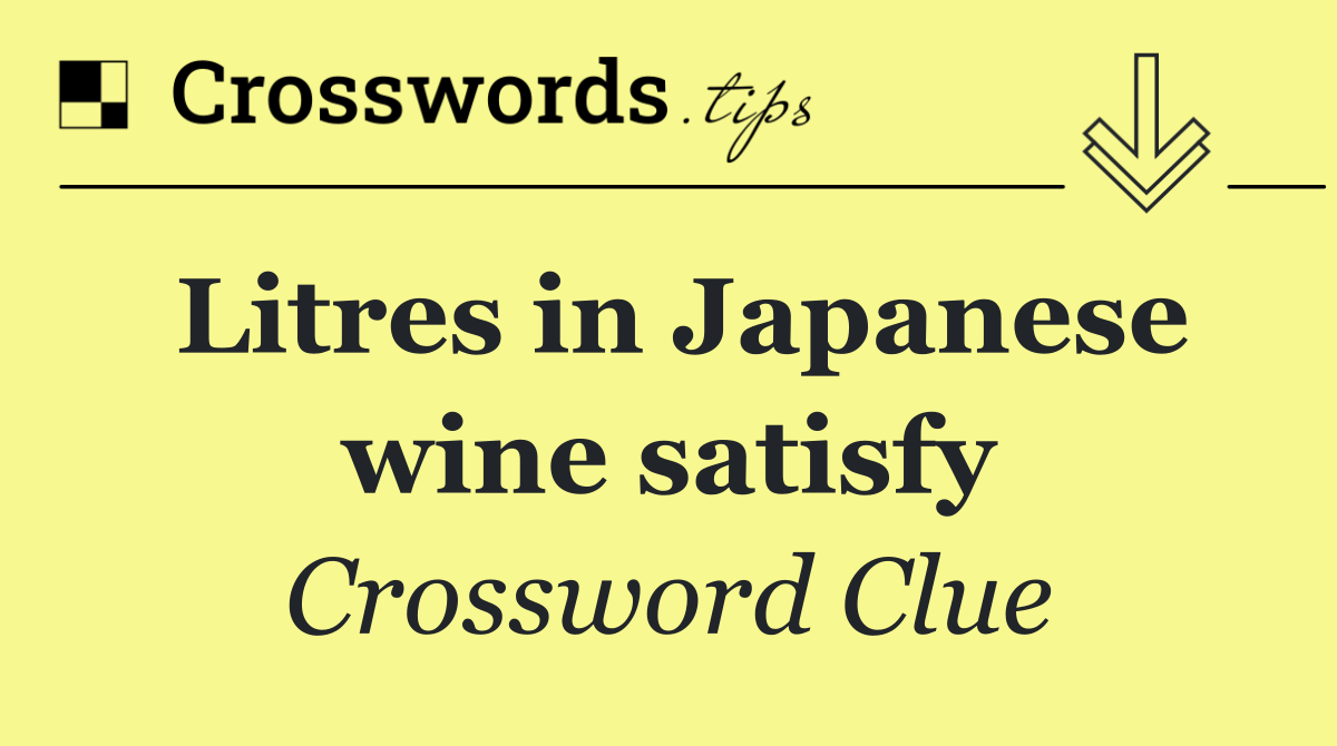 Litres in Japanese wine satisfy