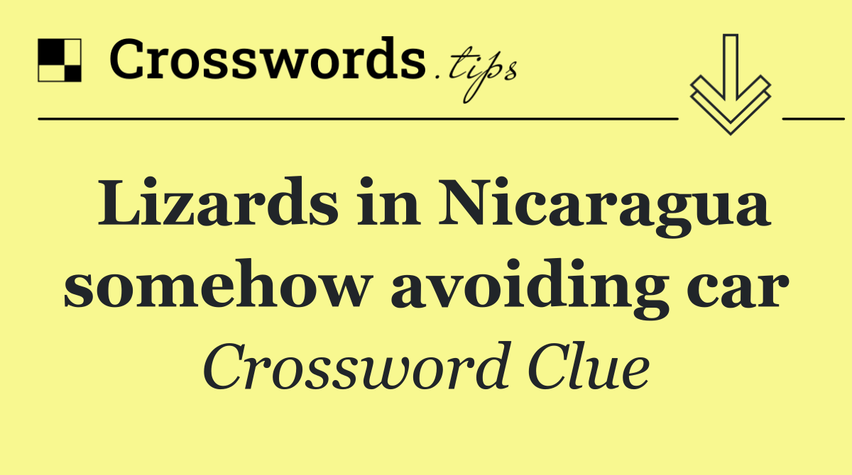 Lizards in Nicaragua somehow avoiding car