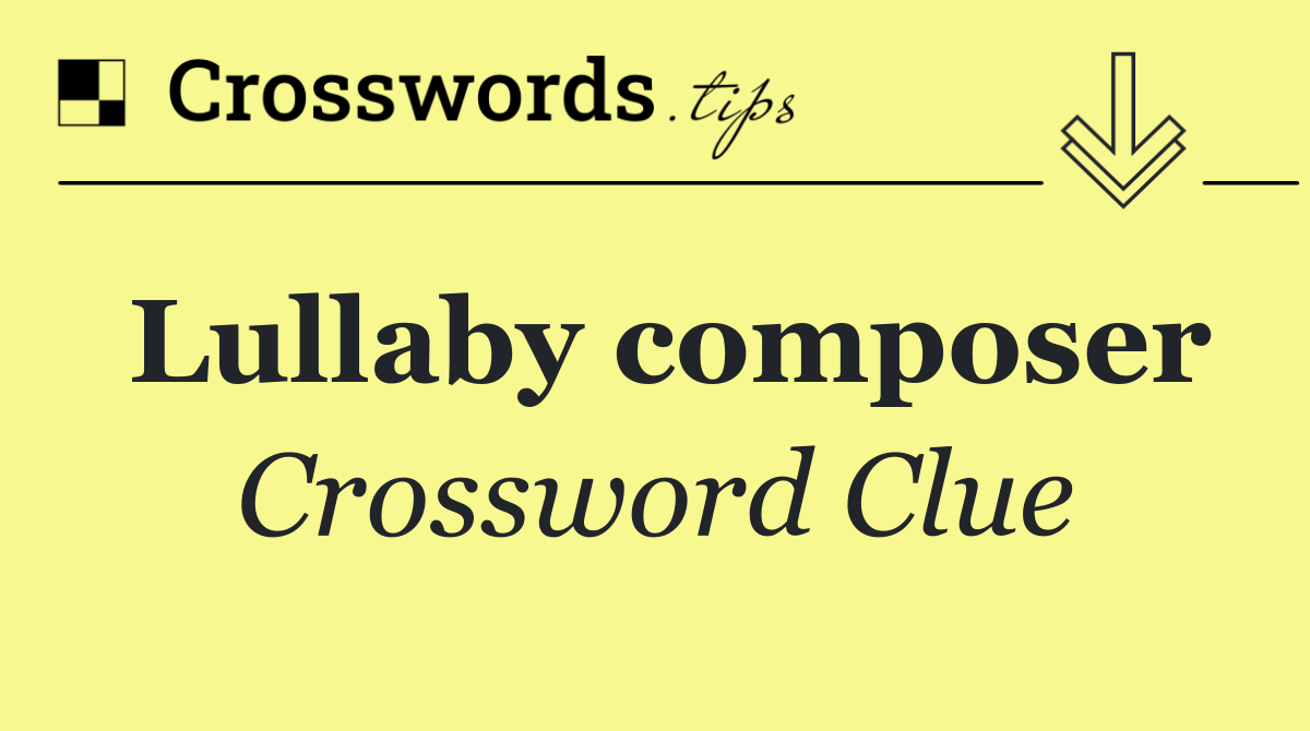 Lullaby composer