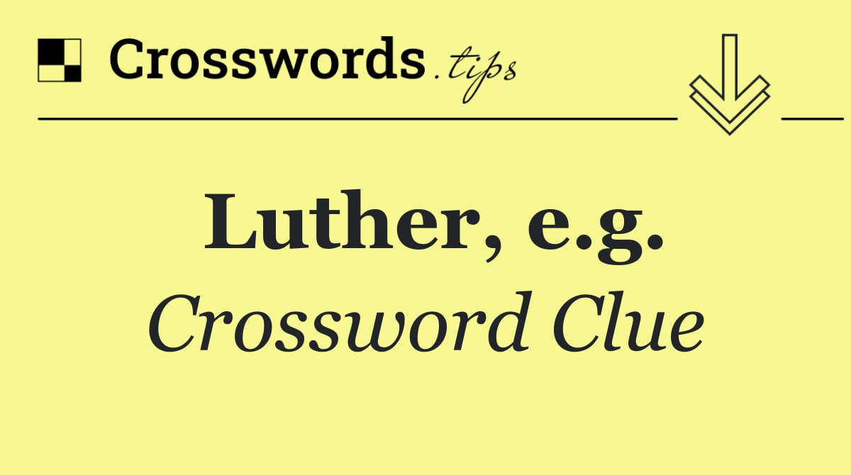 Luther, e.g.