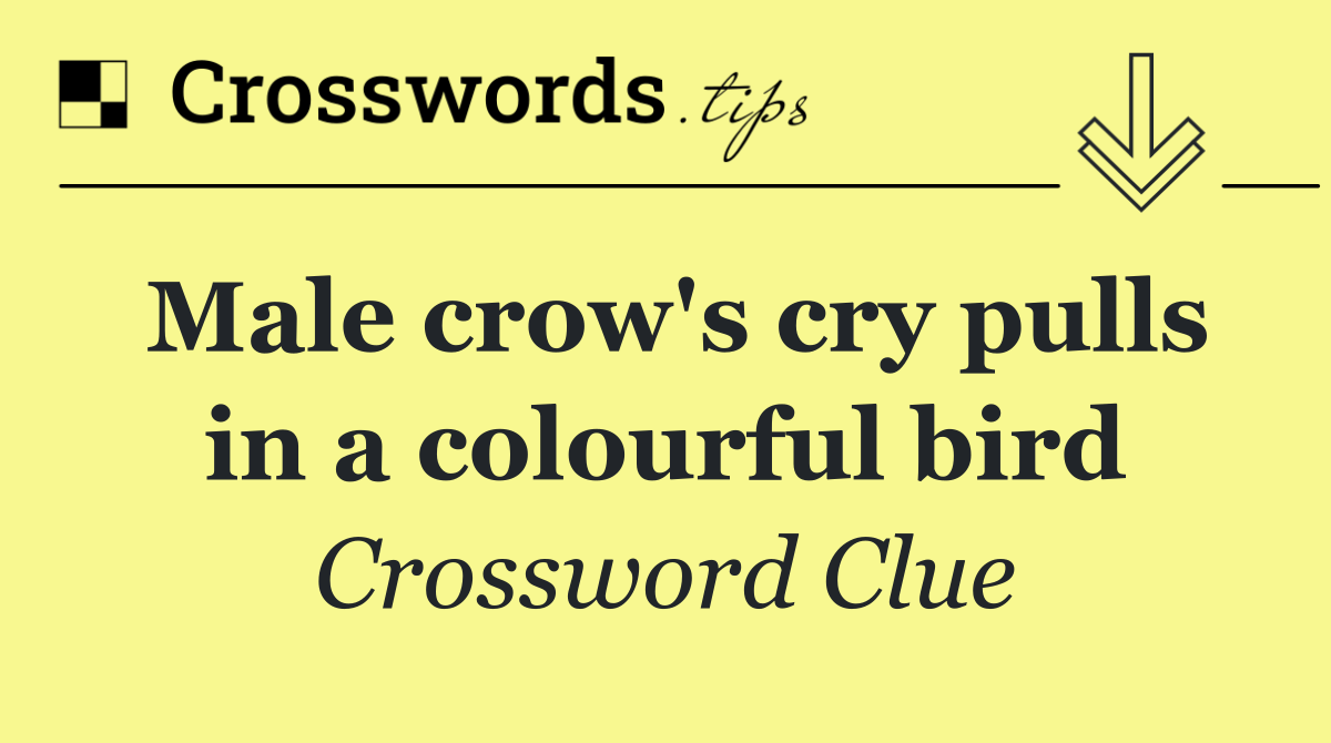 Male crow's cry pulls in a colourful bird